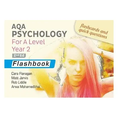 AQA Psychology for A Level Year 2 Flashbook: 2nd Edition - Flanagan, Cara a Jarvis, Matt a Liddl