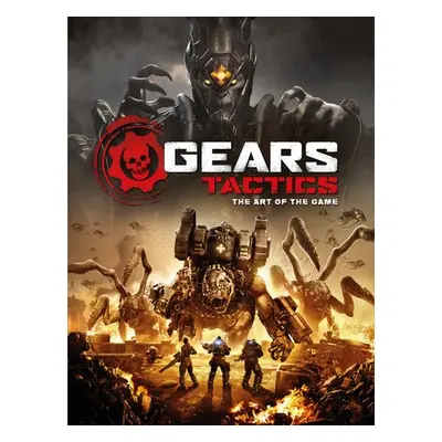 Gears Tactics - The Art of the Game - Titan Books