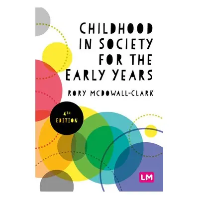 Childhood in Society for the Early Years - Clark, Rory