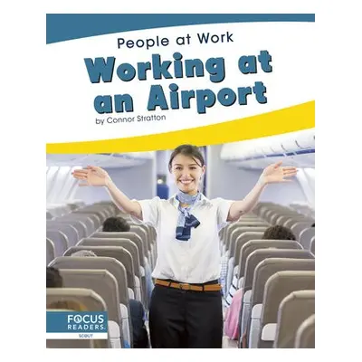 People at Work: Working at an Airport - Stratton, Connor