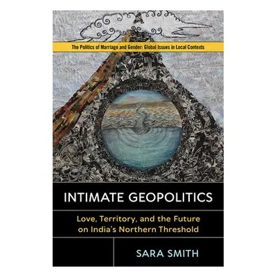 Intimate Geopolitics - Smith, Sara