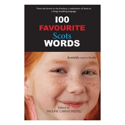 100 Favourite Scots Words - Cairns Speitel, Pauline