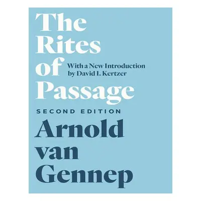 Rites of Passage, Second Edition - Van Gennep, Arnold