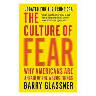 The Culture of Fear (Revised) - Glassner, Barry