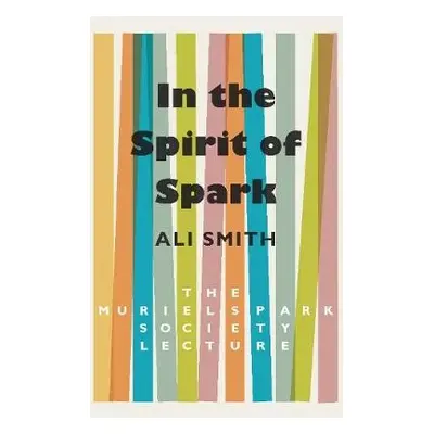 In the Spirit of Spark - Smith, Ali