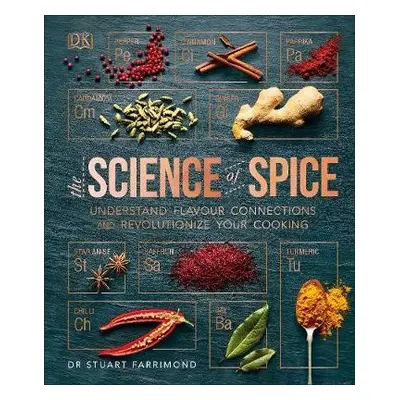 Science of Spice - Farrimond, Dr. Stuart