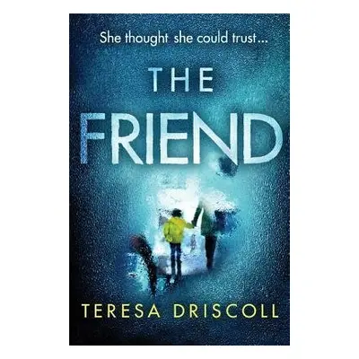 Friend - Driscoll, Teresa