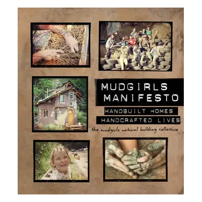 Mudgirls Manifesto - The Mudgirls Natural Building Collective