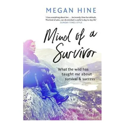 Mind of a Survivor - Hine, Megan