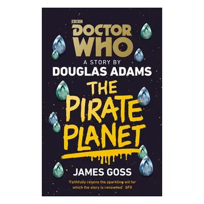 Doctor Who: The Pirate Planet - Adams, Douglas a Goss, James