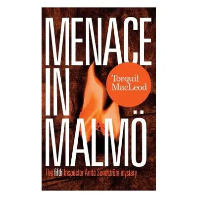 Menace in Malmo - MacLeod, Torquil