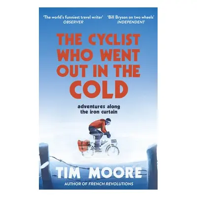 Cyclist Who Went Out in the Cold - Moore, Tim