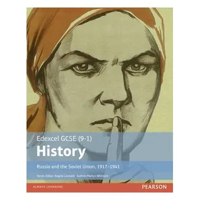 Edexcel GCSE (9-1) History Russia and the Soviet Union, 1917–1941 Student Book - Whittock, Marty