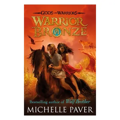 Warrior Bronze (Gods and Warriors Book 5) - Paver, Michelle