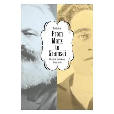 From Marx To Gramsci - Blanc, Paul Le