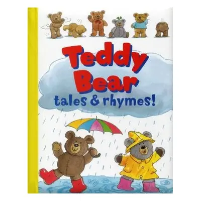 Teddy Bear Tales a Rhymes - Elliot, Rachel