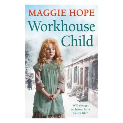 Workhouse Child - Hope, Maggie