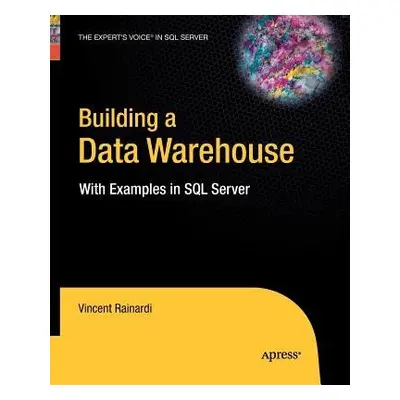 Building a Data Warehouse - Rainardi, Vincent