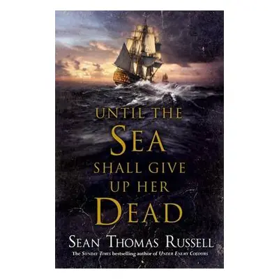 Until the Sea Shall Give Up Her Dead - Russell, Sean Thomas