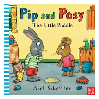 Pip and Posy: The Little Puddle - Reid, Camilla (Editorial Director)