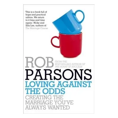 Loving Against the Odds - Parsons, Rob