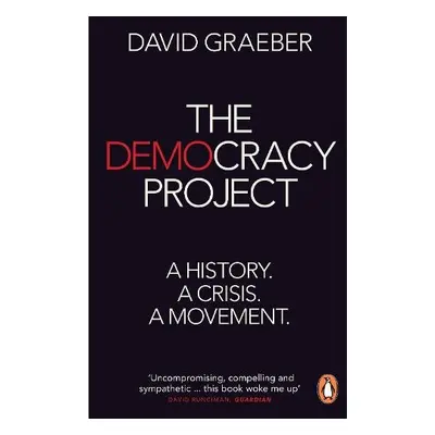 Democracy Project - Graeber, David