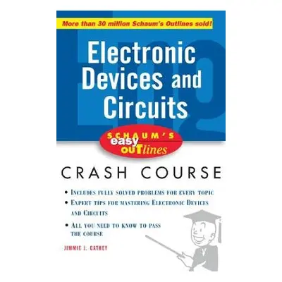 Schaum's Easy Outline of Electronic Devices and Circuits - Cathey, Jimmie