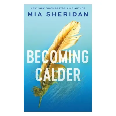 Becoming Calder - Sheridan, Mia