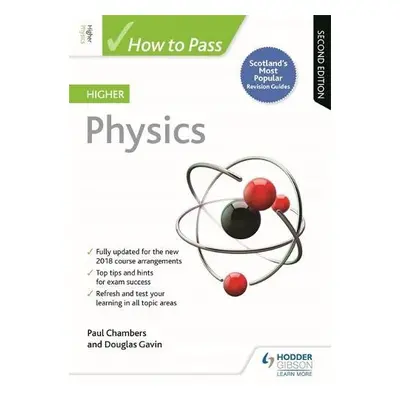 How to Pass Higher Physics, Second Edition - Chambers, Paul a Gavin, Douglas