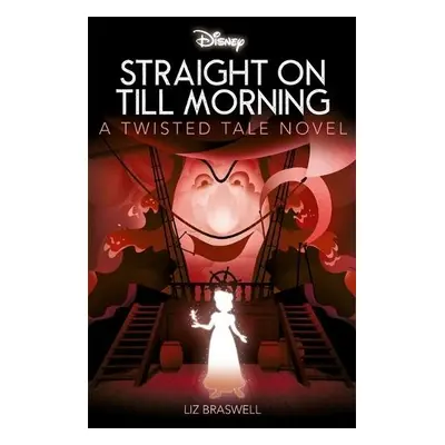 Disney Peter Pan: Straight on Till Morning - Braswell, Liz