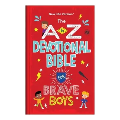 A to Z Devotional Bible for Brave Boys - Compiled by Barbour Staff