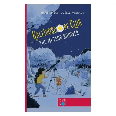 Meteor Shower: Kaleidoscope Club Series Book #2 - Mazas, Marie