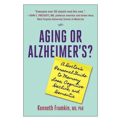 Aging or Alzheimer's? - Frumkin, Dr. Kenneth