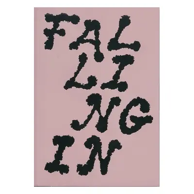 Falling In: Movement and Becoming in Curatorial Research - El Broul, Dahlia a Kaverina, Ksenia a