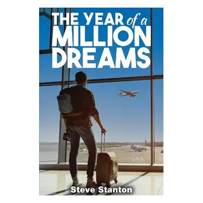 Year of a Million Dreams - Stanton, Steve