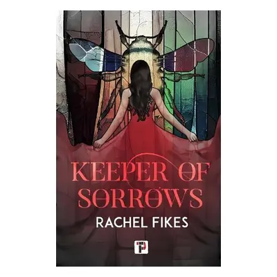 Keeper of Sorrows - Fikes, Rachel