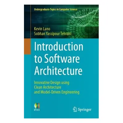 Introduction to Software Architecture - Lano, Kevin a Yassipour Tehrani, Sobhan