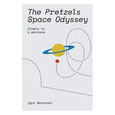 Pretzels Space Odyssey - Narovski, Igor