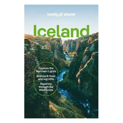 Lonely Planet Iceland - Lonely Planet a Thiruvengadam, Meena a Averbuck, Alexis a Bjarnason, Egi