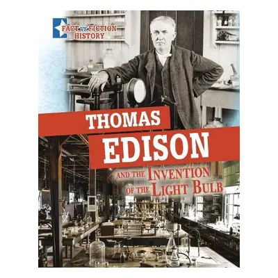 Thomas Edison and the Invention of the Light Bulb - Peterson, Megan Cooley