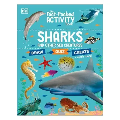 Fact-Packed Activity Book: Sharks and Other Sea Creatures - DK