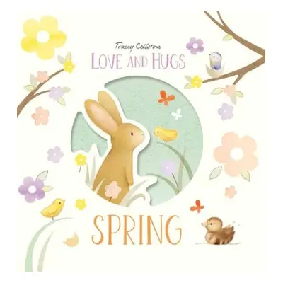 Love and Hugs: Spring - Colliston, Tracey