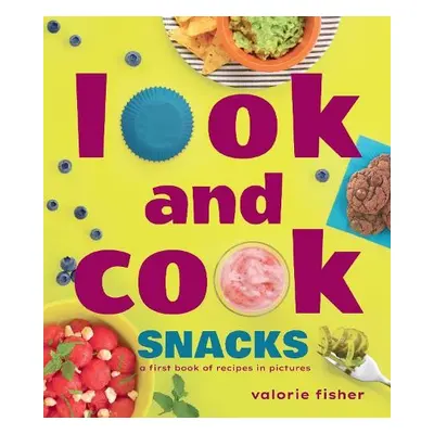 Look and Cook Snacks - Fisher, Valorie