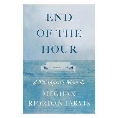 End of the Hour - Riordan Jarvis, Meghan