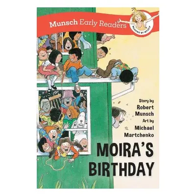 Moira's Birthday Early Reader - Munsch, Robert