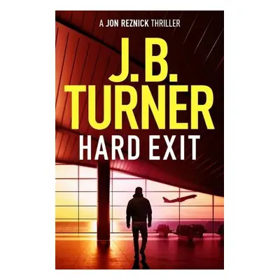 Hard Exit - Turner, J. B.