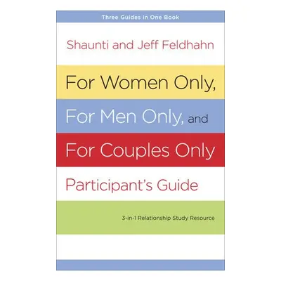 For Women Only and for Men Only Participant's Guide - Feldhahn, Shaunti