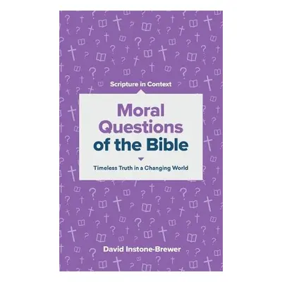 Moral Questions of the Bible - Instone–brewer, David