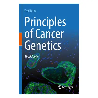 Principles of Cancer Genetics - Bunz, Fred