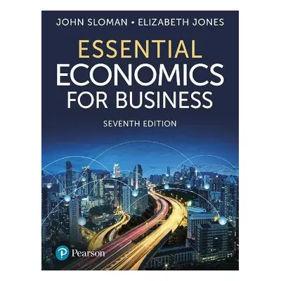 Essential Economics for Business - Sloman, John a Jones, Elizabeth